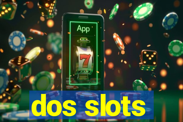 dos slots